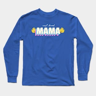 Most Loved Mama Mothers Day Mom Moms Mother I Love My Mom Long Sleeve T-Shirt